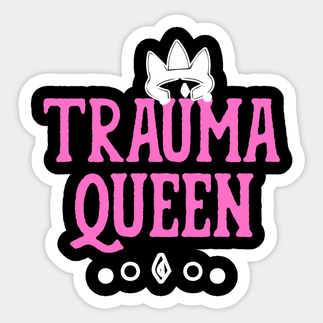 Trauma Queen funny Nursing Quote Nurse Gifts Sticker by Foxxy Merch